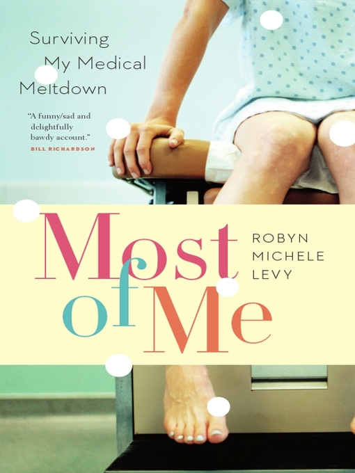 Title details for Most of Me by Robyn Michele Levy - Available